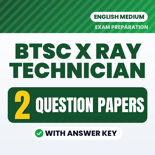 BTSC X Ray Technician Question Paper PDF in English – 2 Full-Length Question Papers with Answer Key
