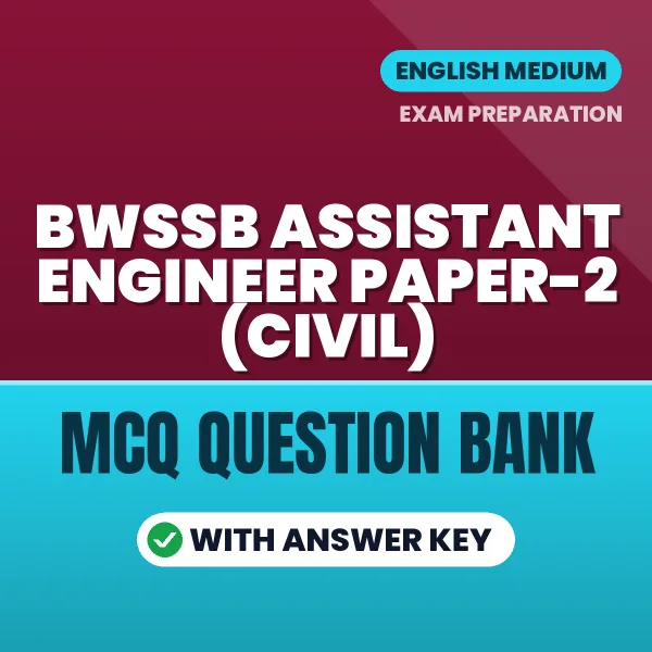 Best MCQ eBook for BWSSB Assistant Engineer Paper-2 (Civil) Exam in English | Selected Questions with Answer Key