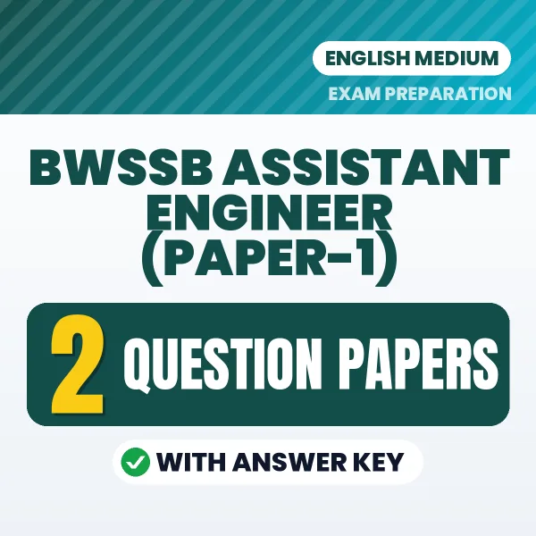 Test Your BWSSB Assistant Engineer (Paper-1) Exam Preparation – 2 Question Papers with Answer Key in PDF Format (English)