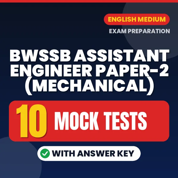 Practice for BWSSB Assistant Engineer Paper-2 (Mechanical) Exam at Home – 10 Mock Tests PDF in English with Answers