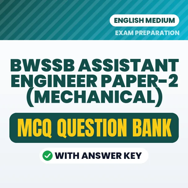 Prepare for BWSSB Assistant Engineer Paper-2 (Mechanical) Exam with Multiple Choice Questions & Answers PDF in English
