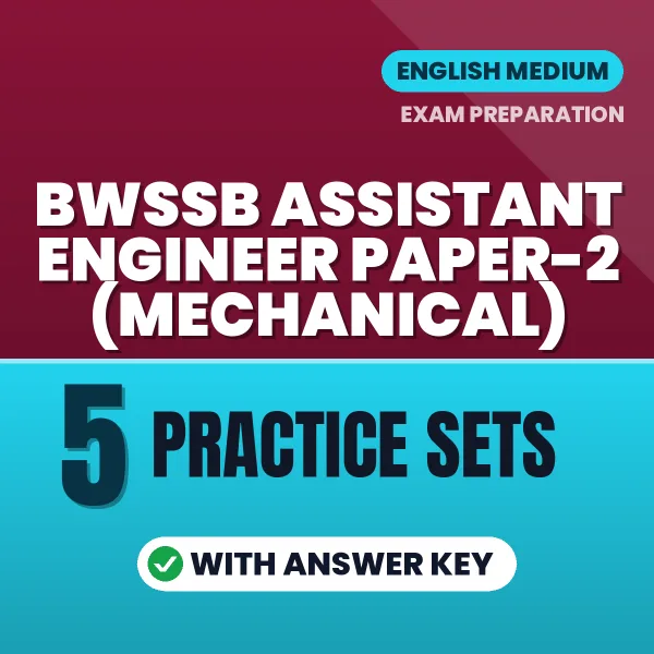 Practice for BWSSB Assistant Engineer Paper-2 (Mechanical) Exam at Home – 5 Practice Sets PDF in English with Answers