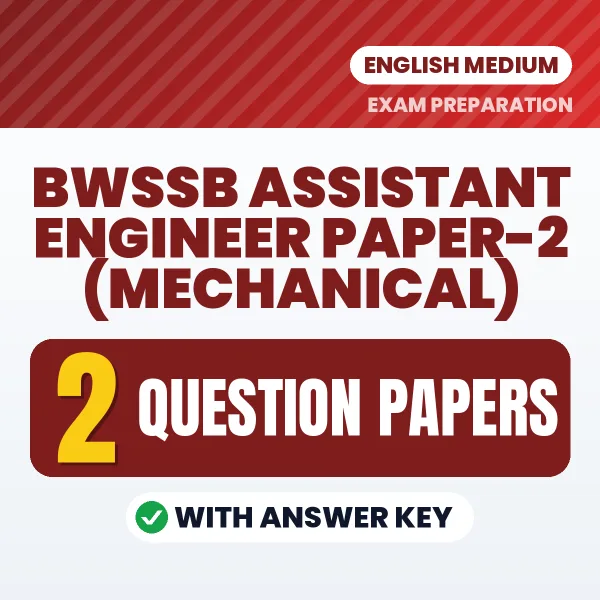 Practice for BWSSB Assistant Engineer Paper-2 (Mechanical) Exam at Home – 2 Question Papers PDF in English with Answers