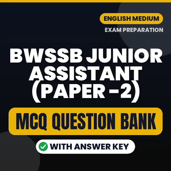 BWSSB Junior Assistant (Paper -2) Important MCQs with Answers (English) – Digital Question Bank for Exam Preparation