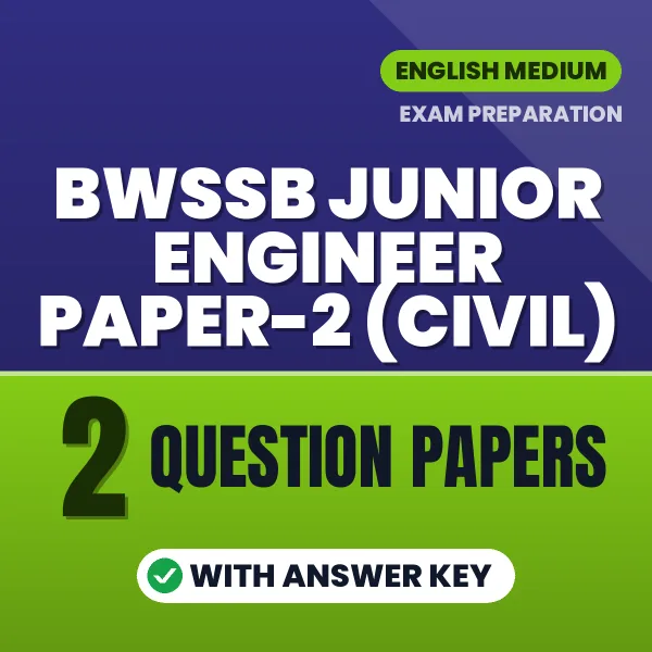 Test Your BWSSB Junior Engineer Paper-2 (Civil) Exam Preparation – 2 Question Papers with Answer Key in PDF Format (English)