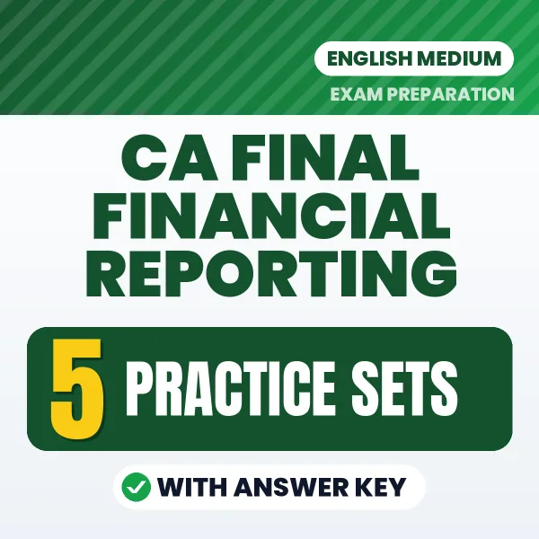 5 Practice Sets for CA Final Financial Reporting Exam in English | Practice eBook with Answer Key – Instant PDF Download
