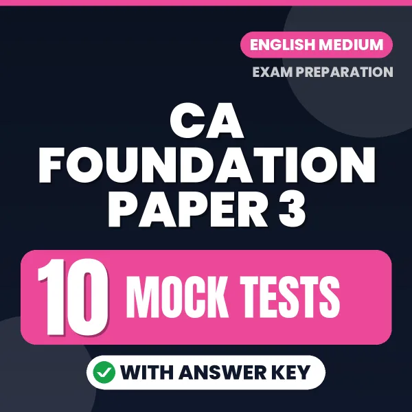 CA Foundation Paper 3 Mock Test PDF in English – 10 Full-Length Mock Tests with Answer Key