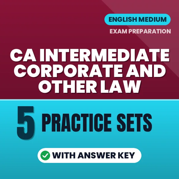 Practice for CA Intermediate Corporate and Other Law Exam at Home – 5 Practice Sets PDF in English with Answers