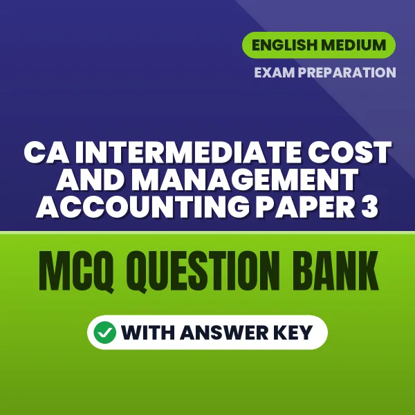 Best MCQ eBook for CA Intermediate Cost and Management Accounting Paper 3 Exam in English | Selected Questions with Answer Key