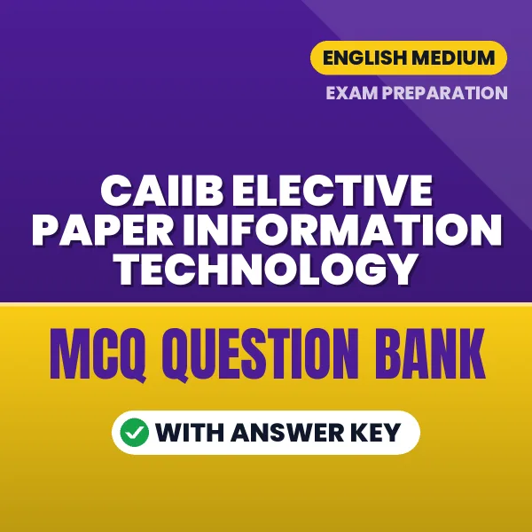 Best MCQ eBook for CAIIB Elective Paper Information Technology Exam in English | Selected Questions with Answer Key