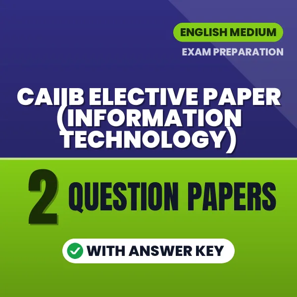 Download 2 CAIIB Elective Paper (Information Technology) Question Papers PDF (English) Based on the Latest Exam Pattern