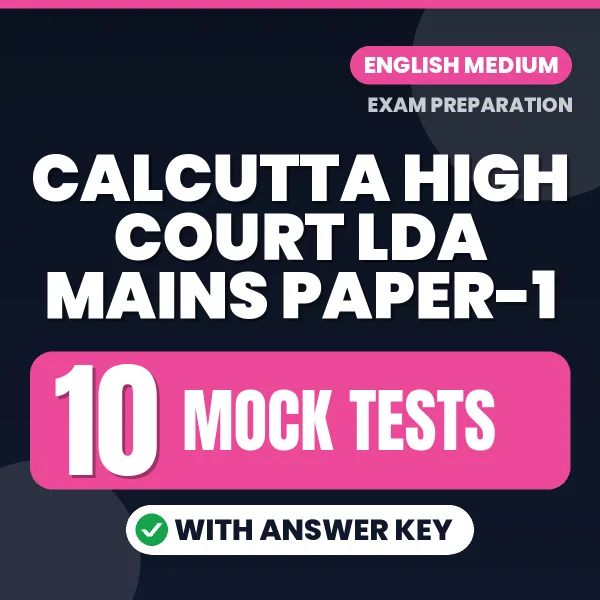 Practice for Calcutta High Court LDA Mains Paper-1 Exam at Home – 10 Mock Tests PDF in English with Answers