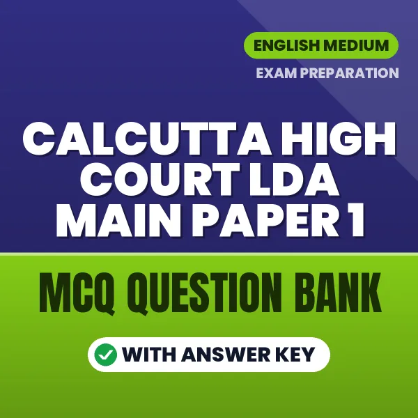 Prepare for Calcutta High Court LDA Main Paper 1 Exam with Multiple Choice Questions & Answers PDF in English