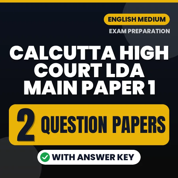 Practice for Calcutta High Court LDA Main Paper 1 Exam at Home – 2 Question Papers PDF in English with Answers