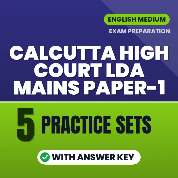 Practice for Calcutta High Court LDA Mains Paper-1 Exam at Home – 5 Practice Sets PDF in English with Answers