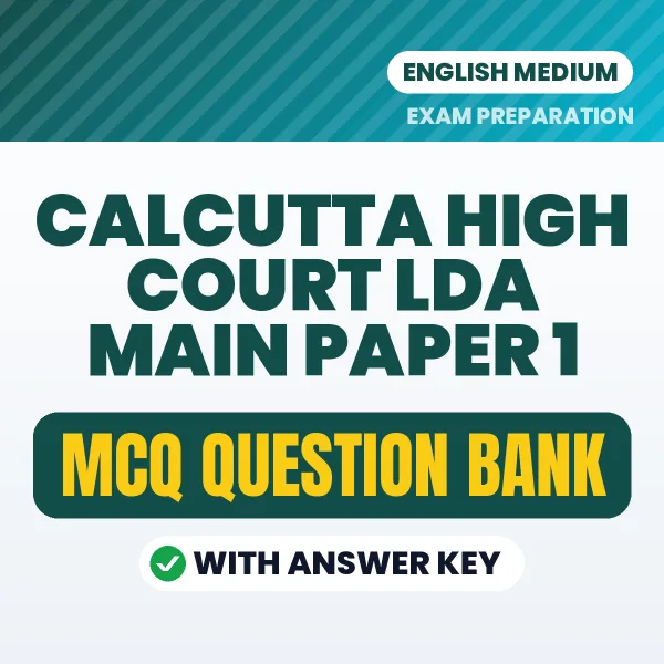 Calcutta High Court LDA Main Paper 1 Important MCQs with Answers (English) – Digital Question Bank for Exam Preparation