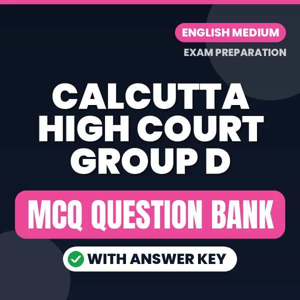Calcutta High Court Group D Exam Objective Question Bank (English): MCQs with Answer Key Based on the Latest Syllabus