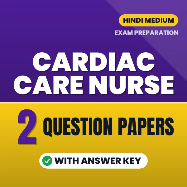Boost Your Cardiac Care Nurse Exam Score with 2 Question Papers with Answer Key in Hindi – PDF eBook