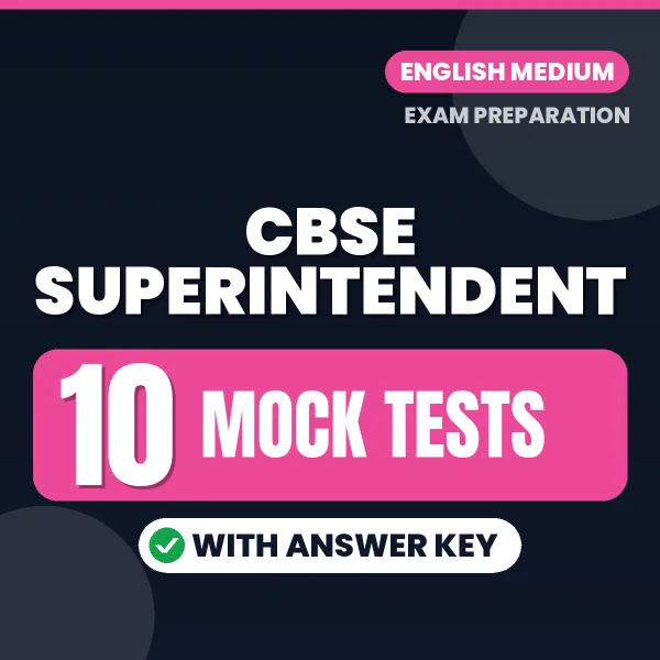 Boost Your CBSE Superintendent Exam Score with 10 Mock Tests with Answer Key in English – PDF eBook