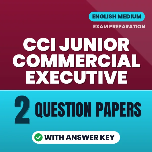 Test Your CCI Junior Commercial Executive Exam Preparation – 2 Question Papers with Answer Key in PDF Format (English)