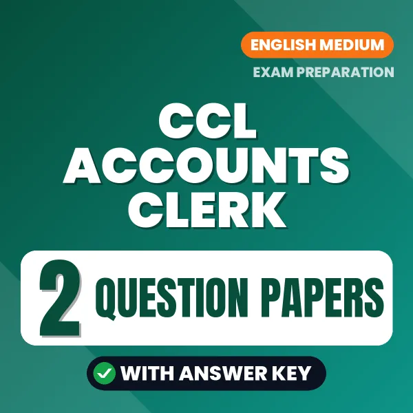Test Your CCL Accounts Clerk Exam Preparation – 2 Question Papers with Answer Key in PDF Format (English)
