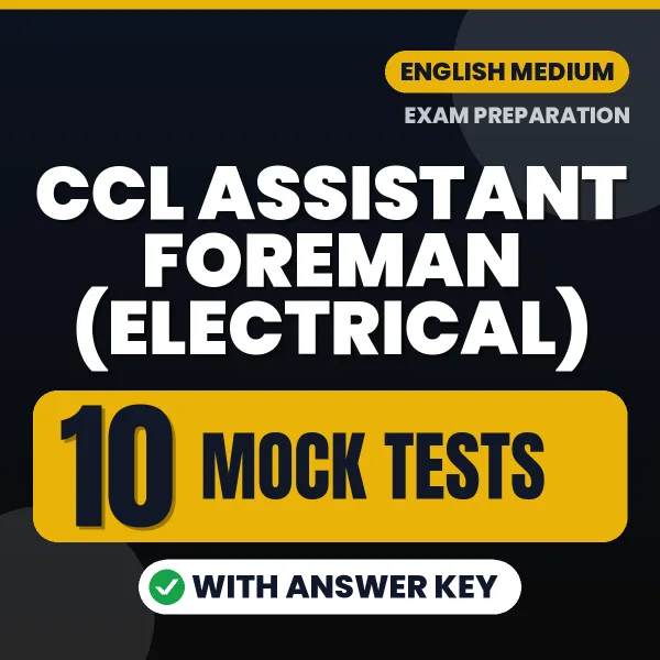 Boost Your CCL Assistant Foreman (Electrical) Exam Score with 10 Mock Tests with Answer Key in English – PDF eBook