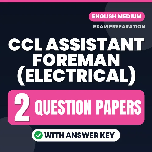Boost Your CCL Assistant Foreman (Electrical) Exam Score with 2 Question Papers with Answer Key in English – PDF eBook