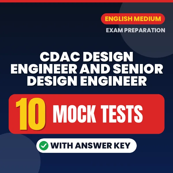 CDAC Design Engineer and Senior Design Engineer Mock Test PDF in English – 10 Full-Length Mock Tests with Answer Key