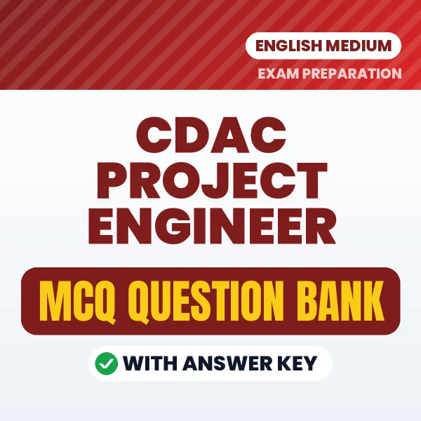 CDAC Project Engineer Exam Objective Question Bank (English): MCQs with Answer Key Based on the Latest Syllabus