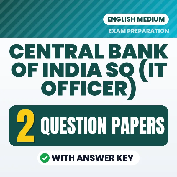 Practice for Central Bank of India SO (IT Officer) Exam at Home – 2 Question Papers PDF in English with Answers
