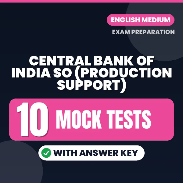 Practice for Central Bank of India SO (Production Support) Exam at Home – 10 Mock Tests PDF in English with Answers