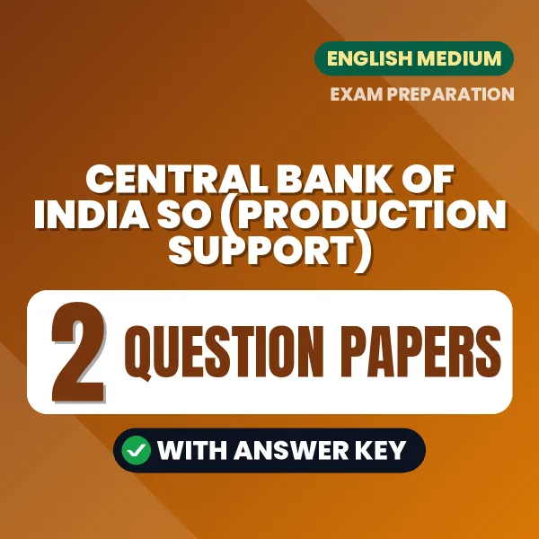 Practice for Central Bank of India SO (Production Support) Exam at Home – 2 Question Papers PDF in English with Answers