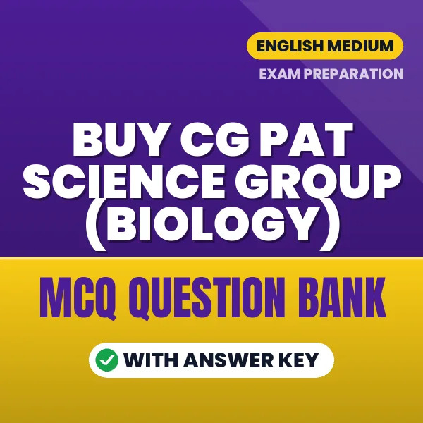 Buy CG PAT Science Group (Biology) Exam Objective Type Questions eBook in English – Latest Pattern MCQ Collection