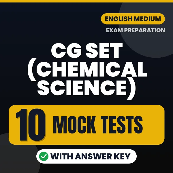 CG SET (Chemical Science) Exam Mock Test Series (English): 10 Exam-Like Mock Tests with Answers