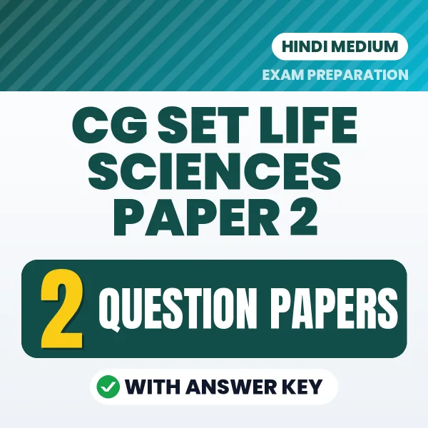 2 Question Papers for CG SET Life Sciences Paper 2 Exam in Hindi | Practice eBook with Answer Key – Instant PDF Download
