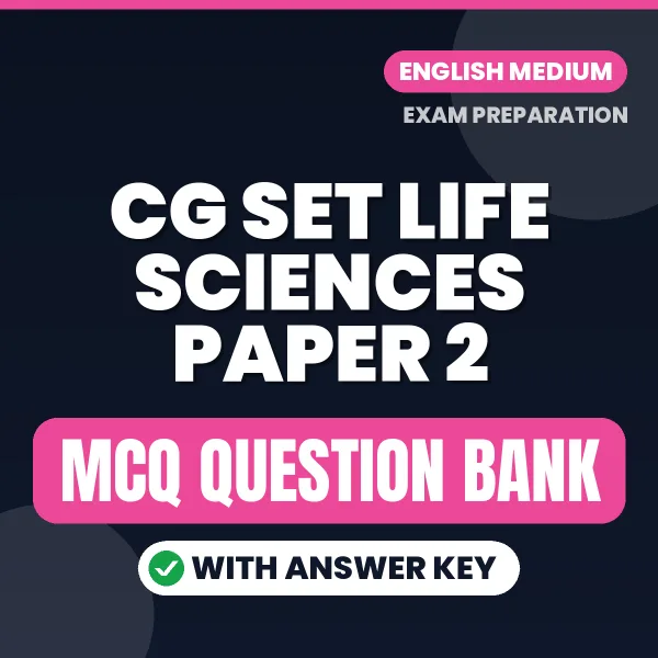 Best MCQ eBook for CG SET Life Sciences Paper 2 Exam in English | Selected Questions with Answer Key