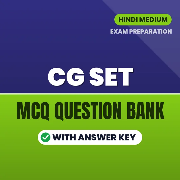 Download CG SET Exam MCQ PDF in Hindi – Important Objective Questions with Answers
