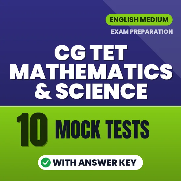 CG TET Mathematics & Science Exam Mock Test Series (English): 10 Exam-Like Mock Tests with Answers