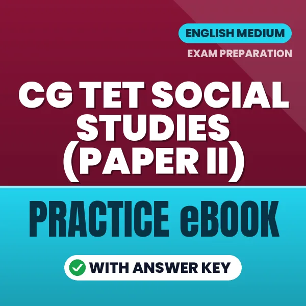 Prepare Smarter for CG TET Social Studies (Paper II) Exam – Instant Download PDF Book in English