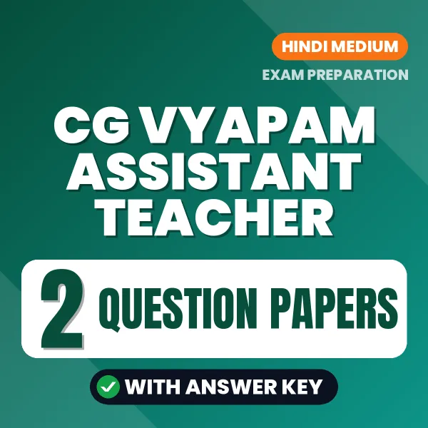 2 Question Papers for CG Vyapam Assistant Teacher Exam in Hindi | Practice eBook with Answer Key – Instant PDF Download