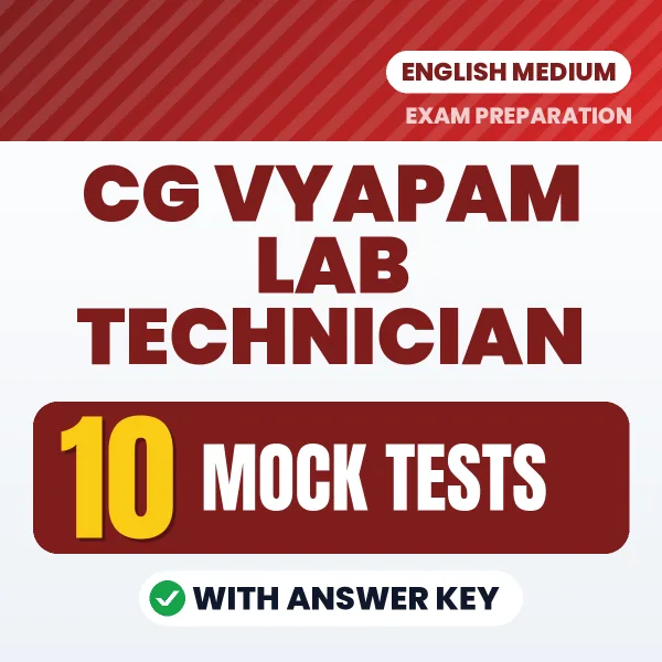 Latest Pattern CG Vyapam Lab Technician Mock Test eBook in English – 10 Mock Tests with Answer Key for Self-Assessment