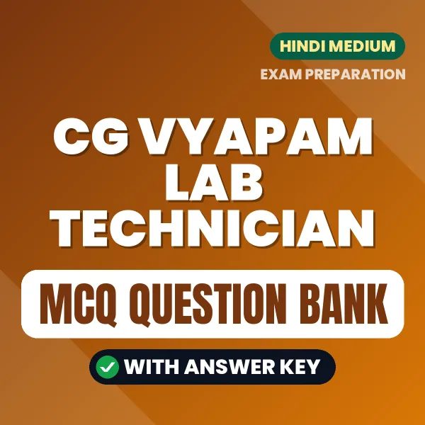 Download CG Vyapam Lab Technician Exam MCQ PDF in Hindi – Important Objective Questions with Answers