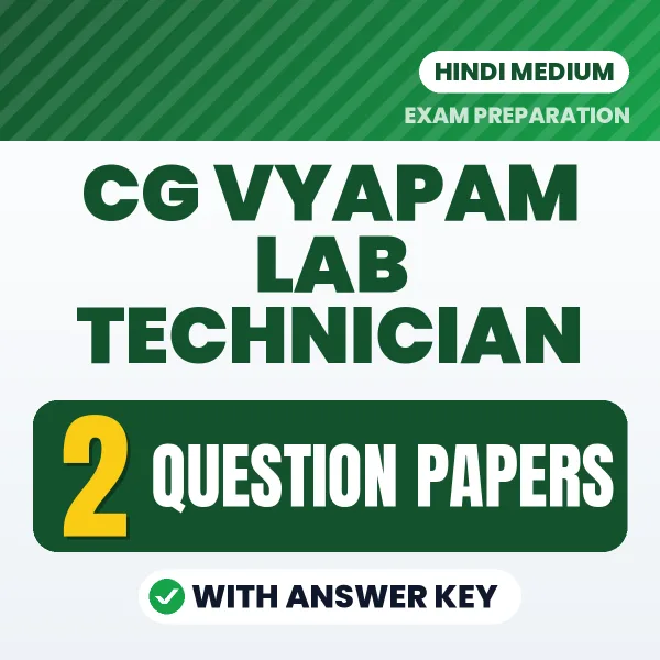 CG Vyapam Lab Technician Question Paper PDF in Hindi – 2 Full-Length Question Papers with Answer Key