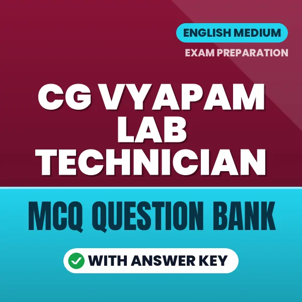 CG Vyapam Lab Technician Important MCQs with Answers (English) – Digital Question Bank for Exam Preparation