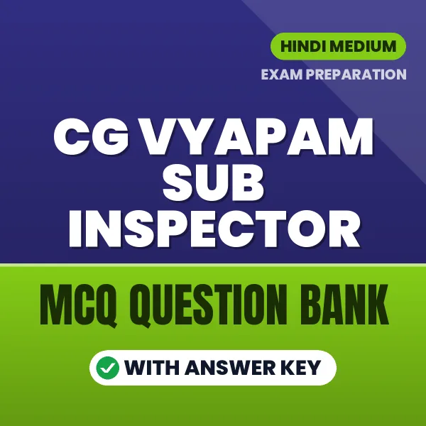 Prepare for CG VYAPAM SUB INSPECTOR Exam with Multiple Choice Questions & Answers PDF in Hindi