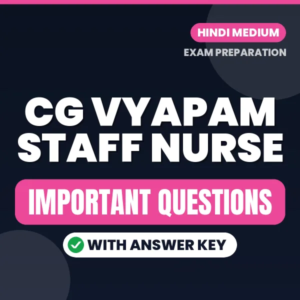 CG Vyapam Staff Nurse Exam Guide PDF in Hindi – Important Questions for Quick Revision