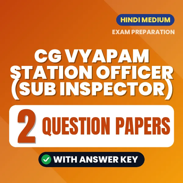 Practice for CG Vyapam Station Officer (Sub Inspector) Exam at Home – 2 Question Papers PDF in Hindi with Answers