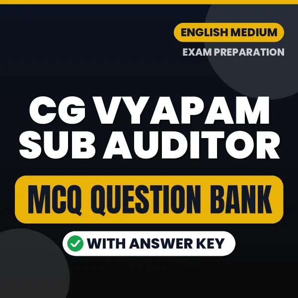Best MCQ eBook for CG Vyapam Sub Auditor Exam in English | Selected Questions with Answer Key