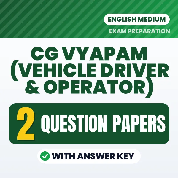 CG Vyapam (Vehicle Driver & Operator) Question Paper PDF in English – 2 Full-Length Question Papers with Answer Key