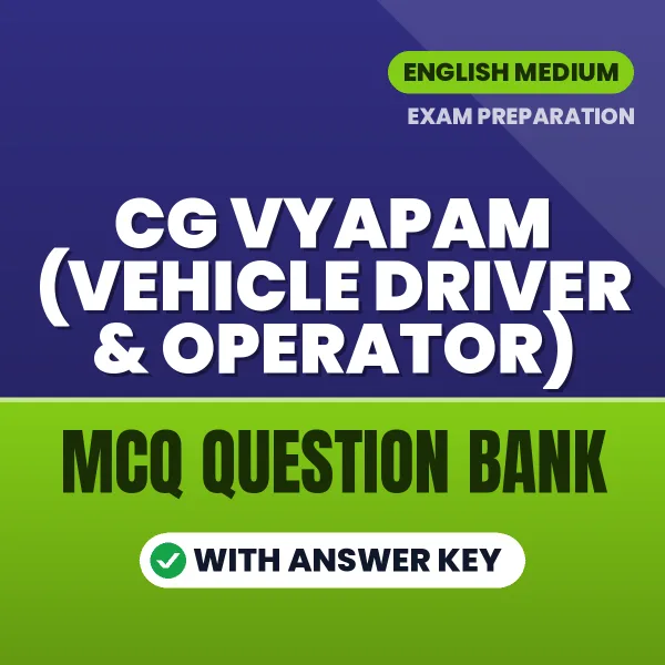 Download CG Vyapam (Vehicle Driver & Operator) Exam MCQ PDF in English – Important Objective Questions with Answers